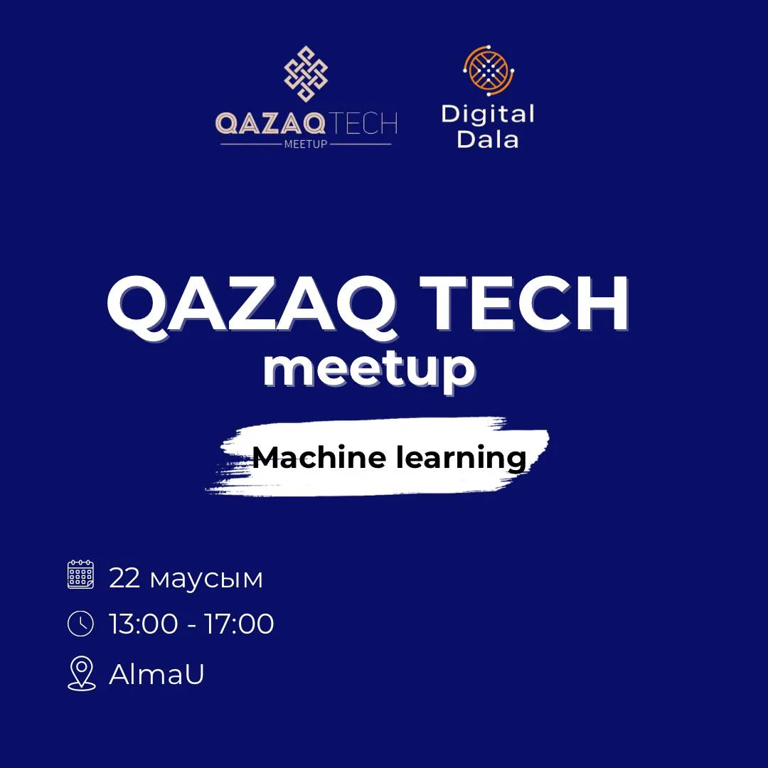 QazTech Meetup №4 — Жасанды интеллект және машиналық оқыту
